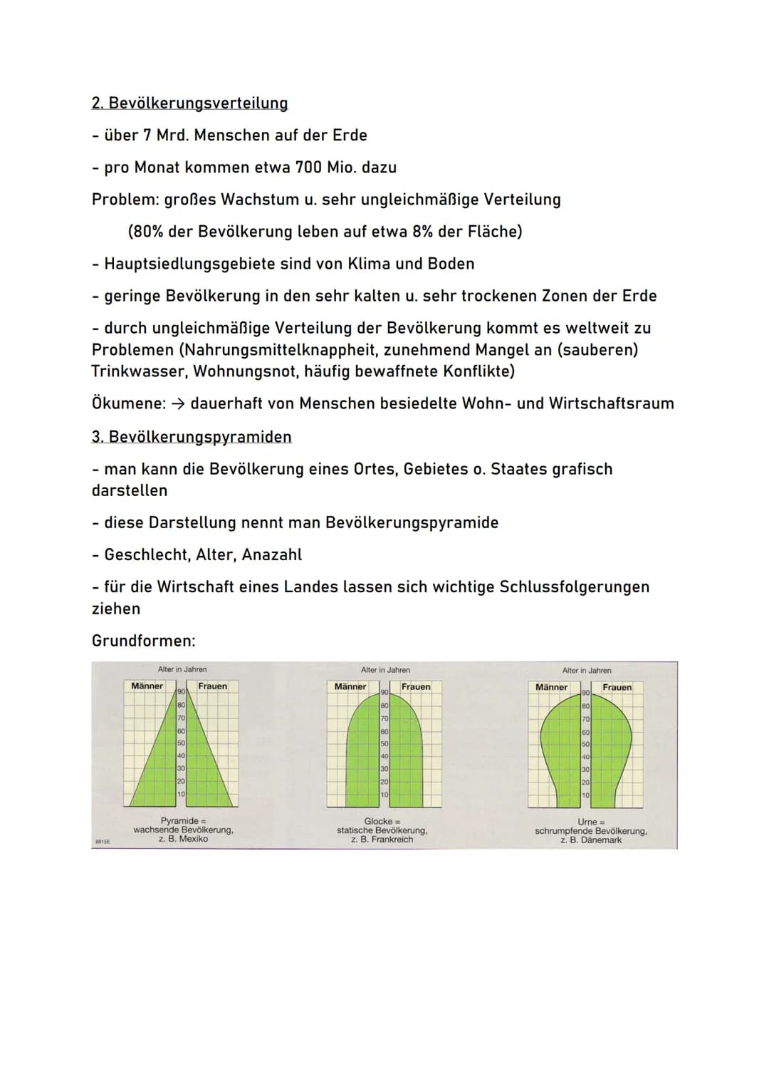 Globale Probleme
1. Bevölkerungsentwicklung
Demographie (Bevölkerungswissenschaft)
- Lehre von der Beschreibung des Zustandes u. der Verände