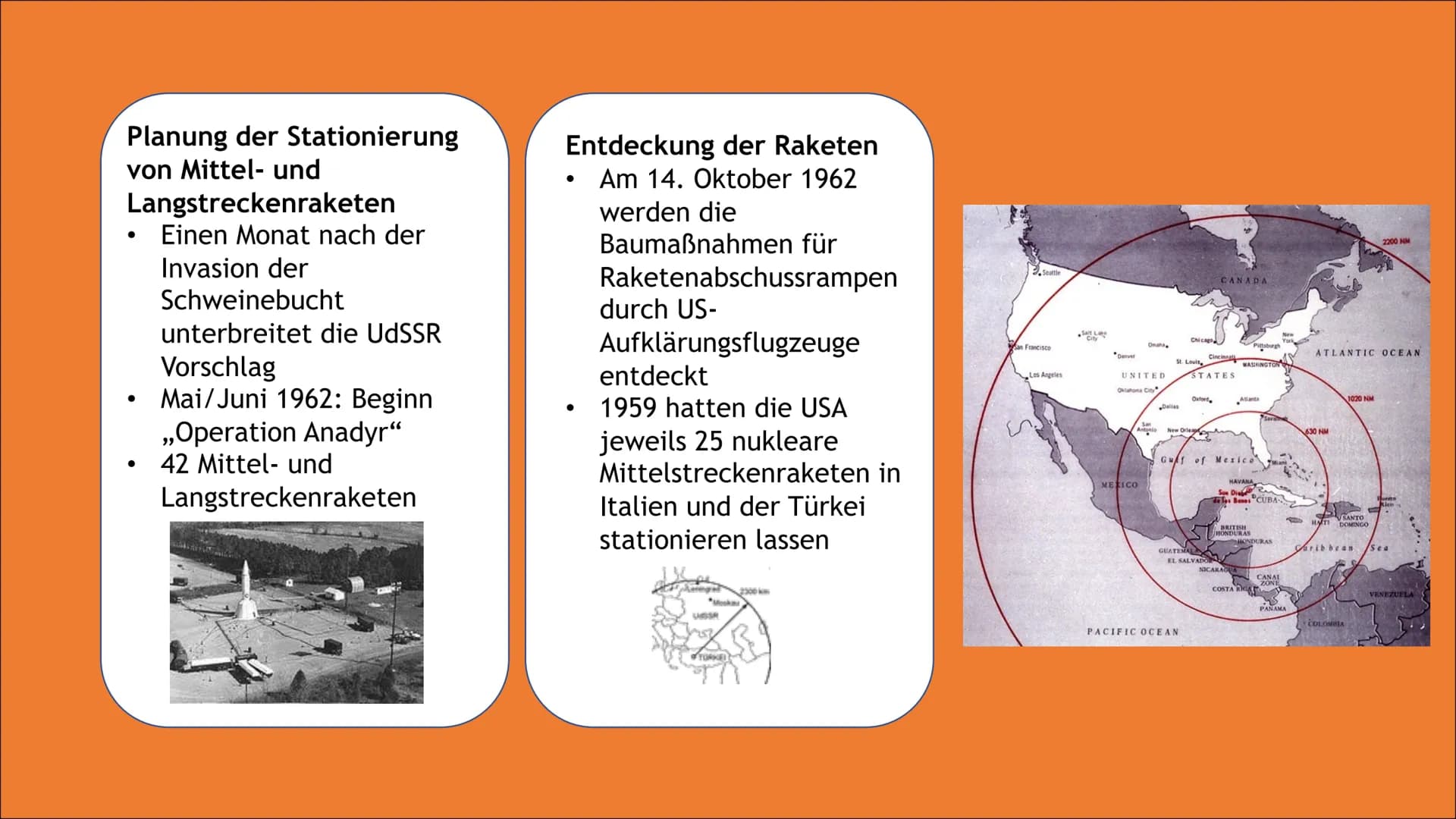 Aus-
material
vorrichtungen
Kubakriseketen-Montage-
Anlagen
16. Okt. 1962 - 28. Okt. 1962
Pla
Wann waren wir näher am Dritten Weltkrieg: Kub