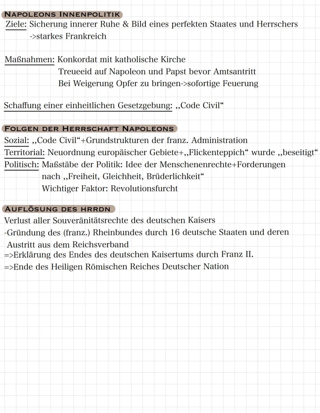 Geschichte
Thema: Deutschland 1789-1815(und Napoleon)
NAPOLEONS INNENPOLITIK
Ziele: Sicherung innerer Ruhe & Bild eines perfekten Staates un