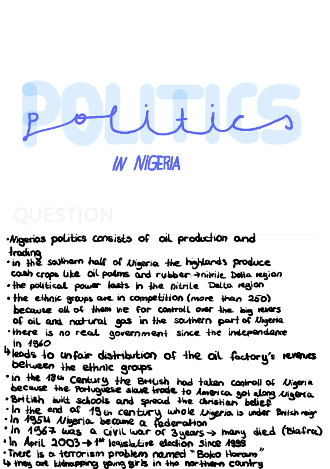 poutties
IN NIGERIA
QUESTION
•Nigerias politics consists of oil production and
trading
•in the southern half of Nigeria the highlands produc