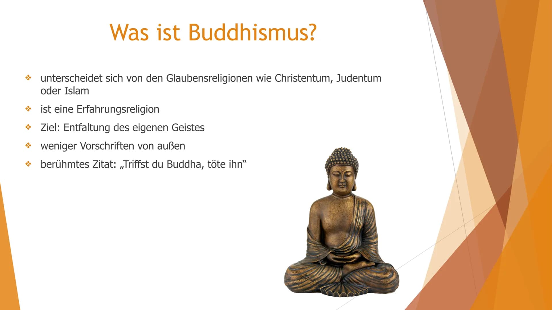 Buddhismus → Was ist Buddhismus?
→ Wie wird man Buddhist?
→ Verbreitung
→ Inhalte
→ Feste
Besonderheiten
Inhaltsverzeichnis
→ Utensilien
→ S