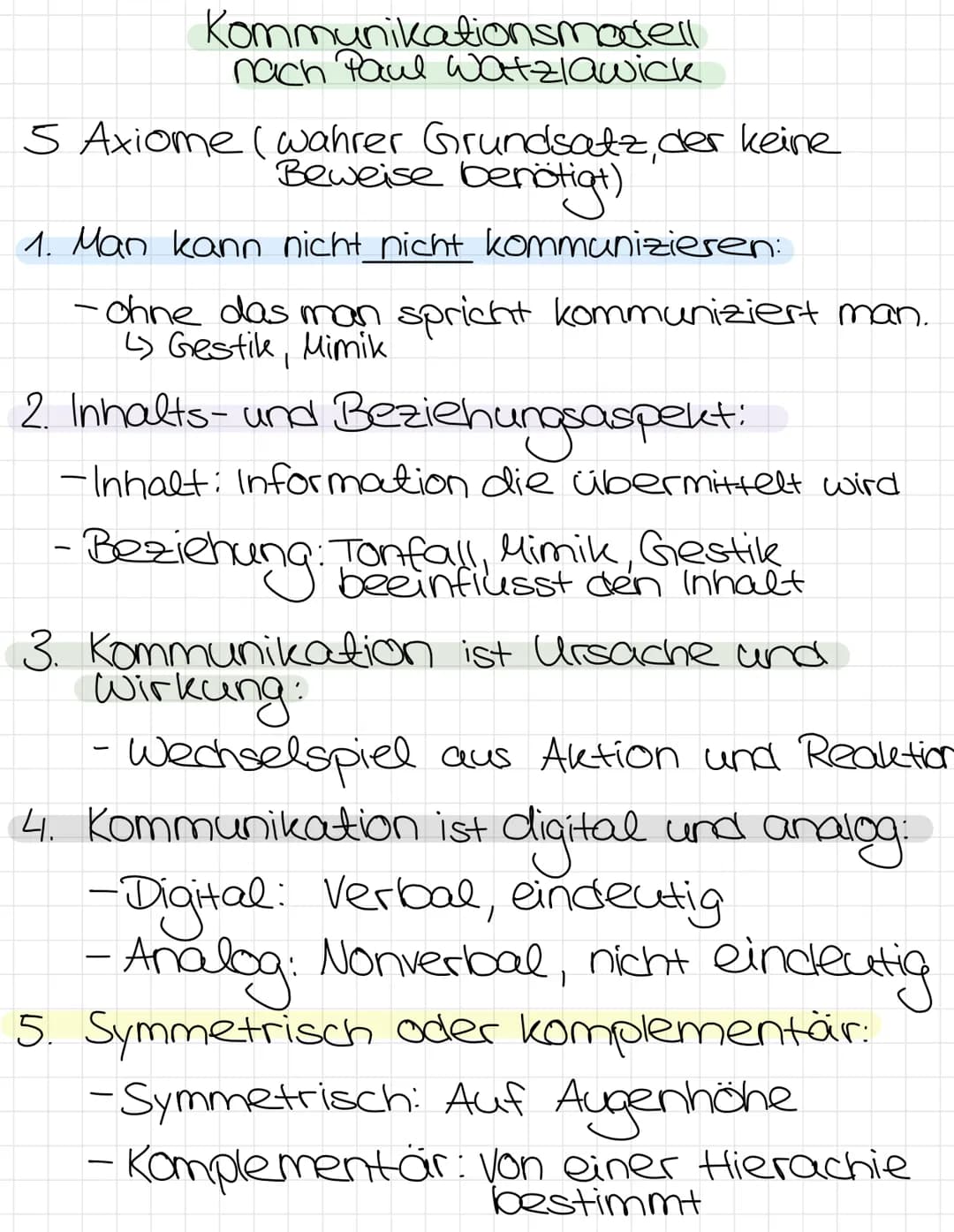 Kommunikationsmodell
nach Paul Watzlawick
5 Axiome (wahrer Grundsatz, der keine
Beweise benötigt)
1. Man kann nicht nicht kommunizieren:
- o
