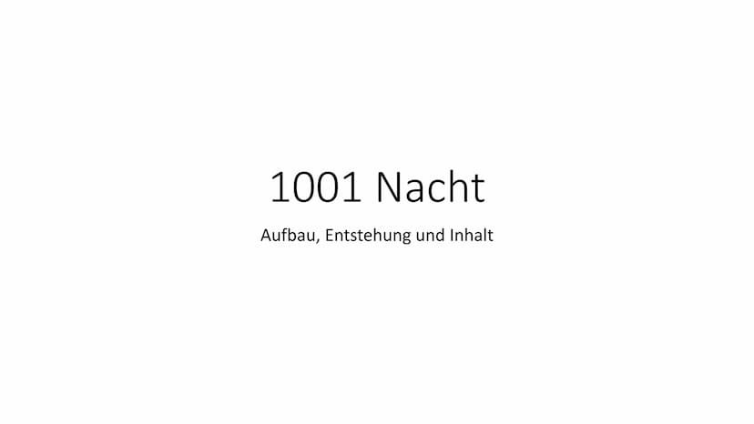 1001 Nacht
Aufbau, Entstehung und Inhalt Marlene Müller
Allgemeiner Aufbau und Inhalt
1001 Nacht
Aufbau, Entstehung und Inhalt
Eine Rahmenge