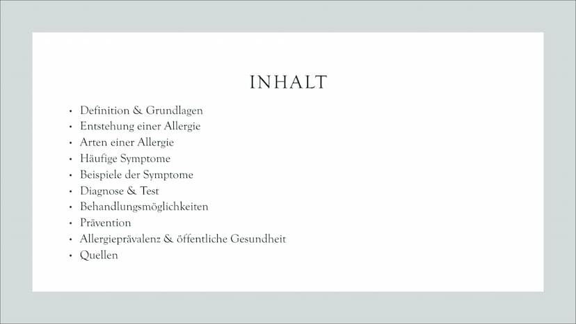 ALLERGIE • Definition & Grundlagen
●
Entstehung einer Allergie
Arten einer Allergie
Häufige Symptome
Beispiele der Symptome
Diagnose & Test
