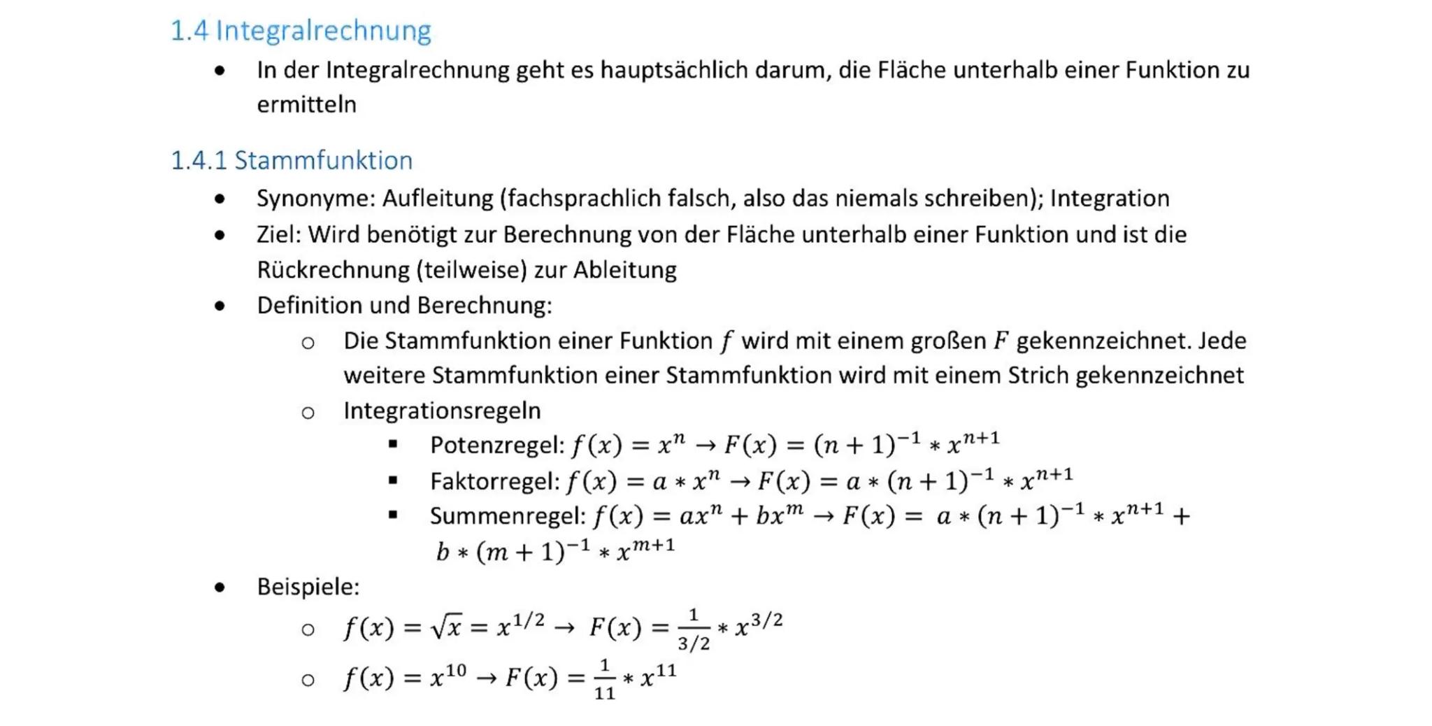 1.4 Integralrechnung
In der Integralrechnung geht es hauptsächlich darum, die Fläche unterhalb einer Funktion zu
ermitteln
1.4.1 Stammfunkti