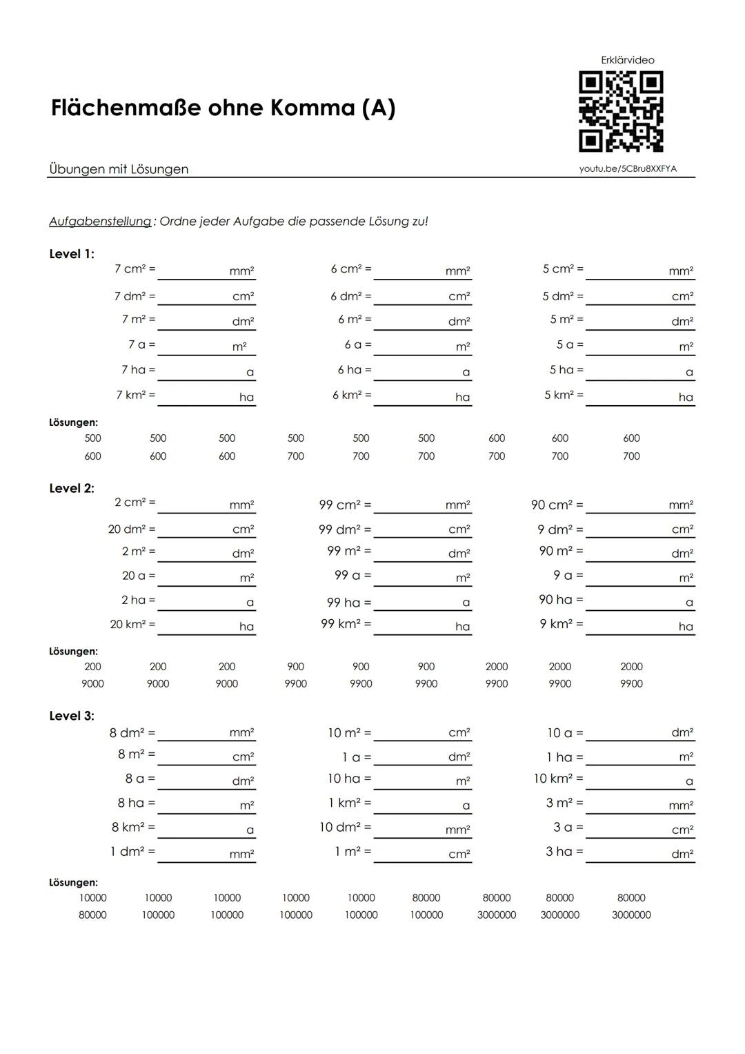 Flächenmaße ohne Komma (A)
Übungen mit Lösungen
Aufgabenstellung: Ordne jeder Aufgabe die passende Lösung zu!
Level 1:
Lösungen:
500
600
Lev