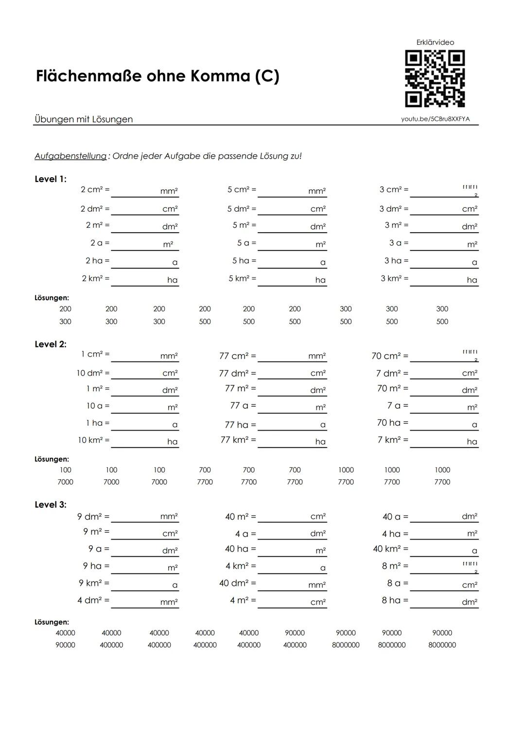 Flächenmaße ohne Komma (A)
Übungen mit Lösungen
Aufgabenstellung: Ordne jeder Aufgabe die passende Lösung zu!
Level 1:
Lösungen:
500
600
Lev
