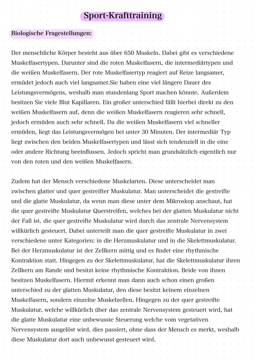 Sport-Krafttraining
Biologische Fragestellungen:
Der menschliche Körper besteht aus über 650 Muskeln. Dabei gibt es verschiedene
Muskelfaser