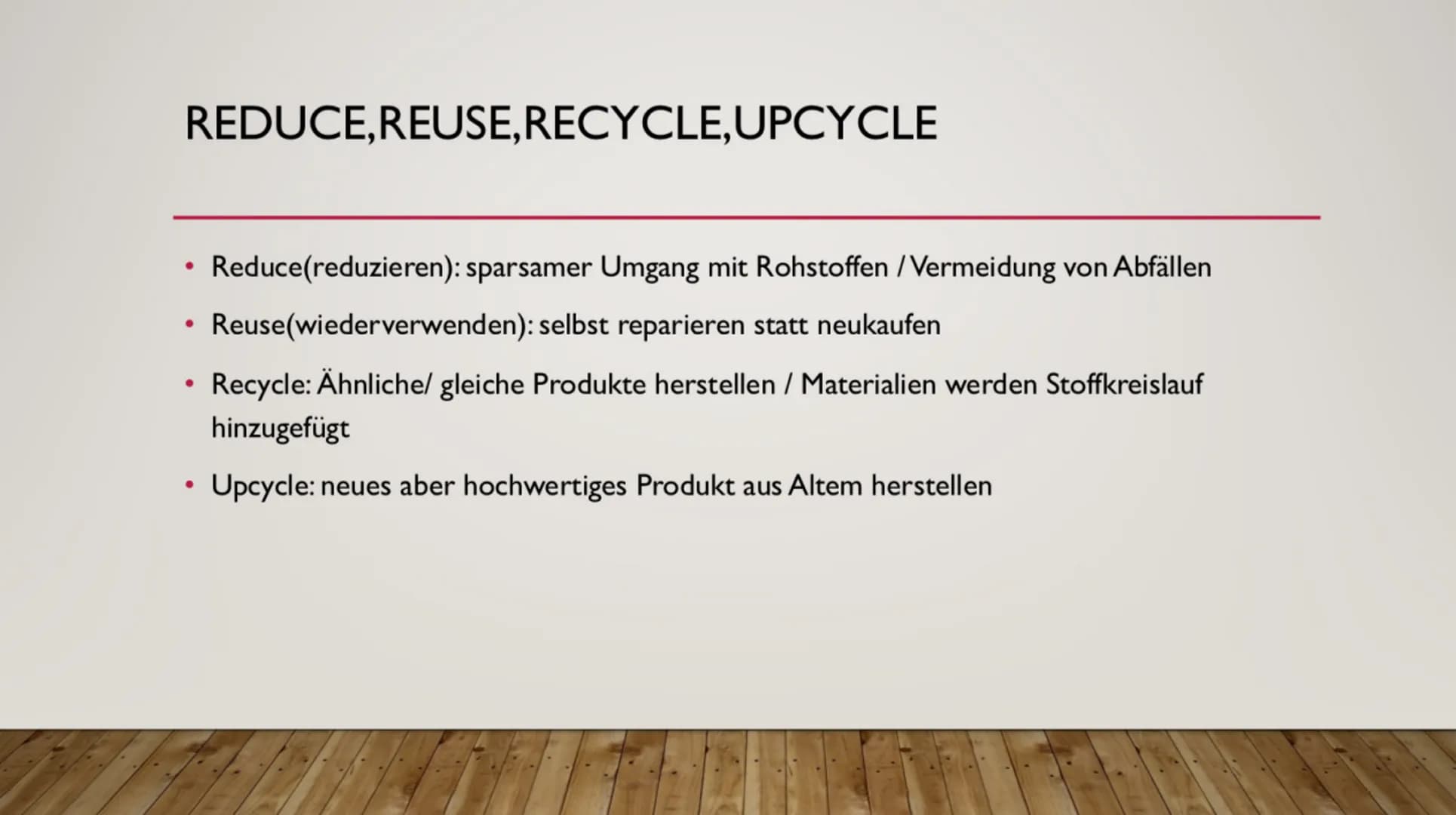 RECYCLING WAS IST RECYCLING?
• Aufbereitung und Wiederverwendung
von Rohstoffen
●
●
Immer ähnliche / gleiche Produkte
produziert
Rohstoffe k