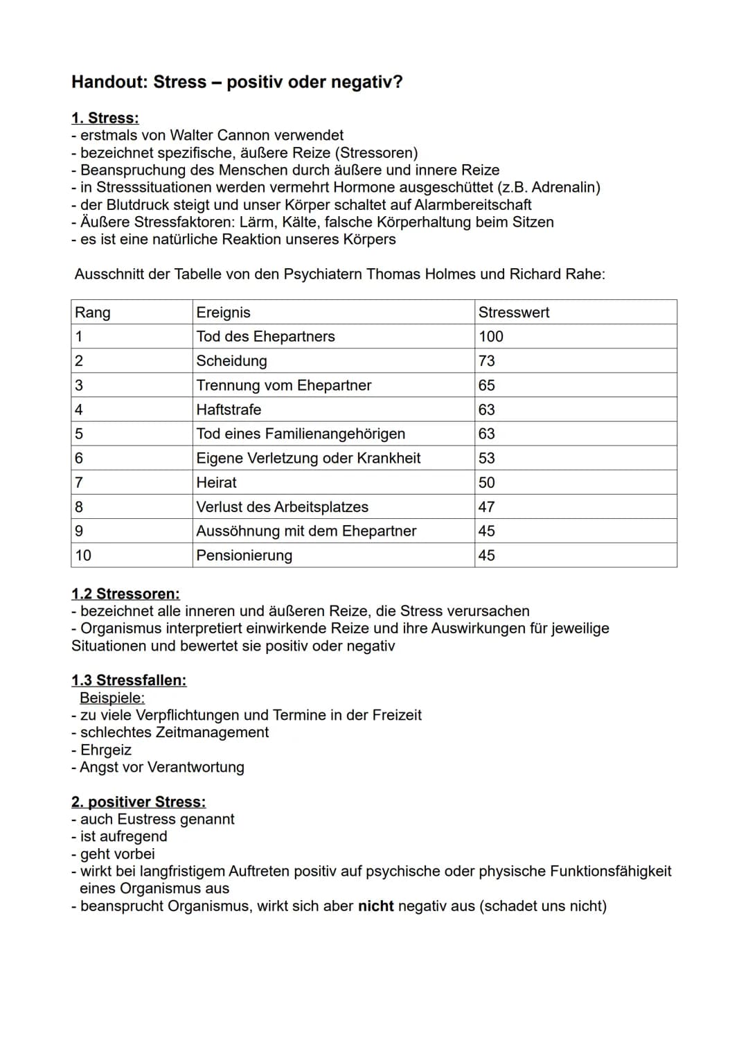 Handout: Stress - positiv oder negativ?
1. Stress:
- erstmals von Walter Cannon verwendet
- bezeichnet spezifische, äußere Reize (Stressoren