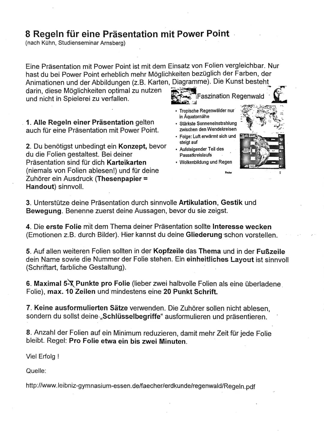 8 Regeln für eine Präsentation mit Power Point
(nach Kühn, Studienseminar Arnsberg)
Eine Präsentation mit Power Point ist mit dem Einsatz vo