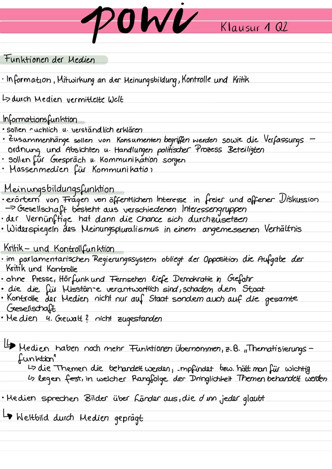 powi
Klausur 1 Q2
Funktionen der Medien.
・Information, Mitwirkung an der Meinungsbildung, Kontrolle und Kritik
durch Medien vermittelte Welt