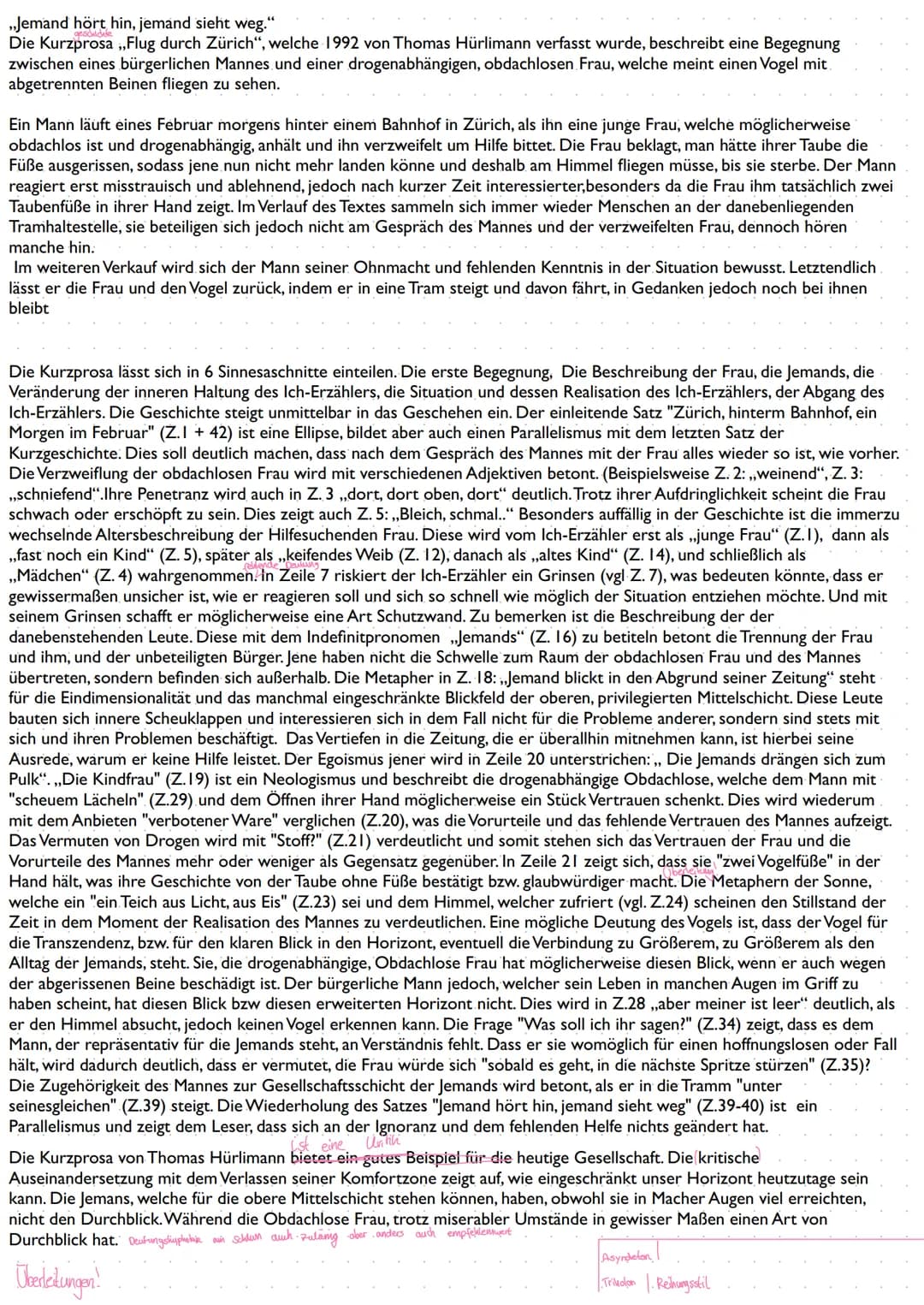 ,,Jemand hört hin, jemand sieht weg."
Die Kurzprosa ,,Flug durch Zürich", welche 1992 von Thomas Hürlimann verfasst wurde, beschreibt eine B