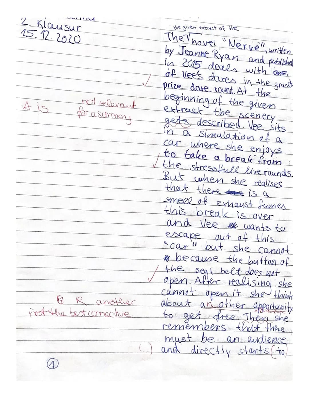 2. Klausur
15.12.2020
A is
551711
not relevant
for a summary
R another
not the best connective
the given extract of the
The novel "Nerve", w