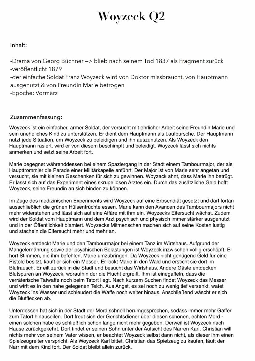 Inhalt:
Woyzeck Q2
-Drama von Georg Büchner -> blieb nach seinem Tod 1837 als Fragment zurück
-veröffentlicht 1879
-der einfache Soldat Fran