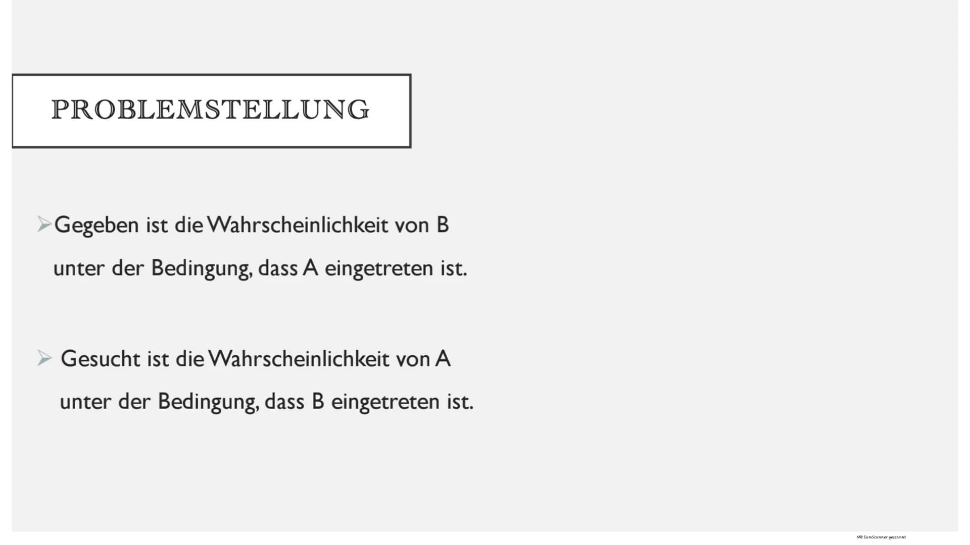 SATZ VON BAYES
Mit CamScanner gescannt BEISPIEL
• Eine Schülerin fährt in 70% der Schultage mit dem Bus.
In 80% dieser Fälle kommt sie pünkt
