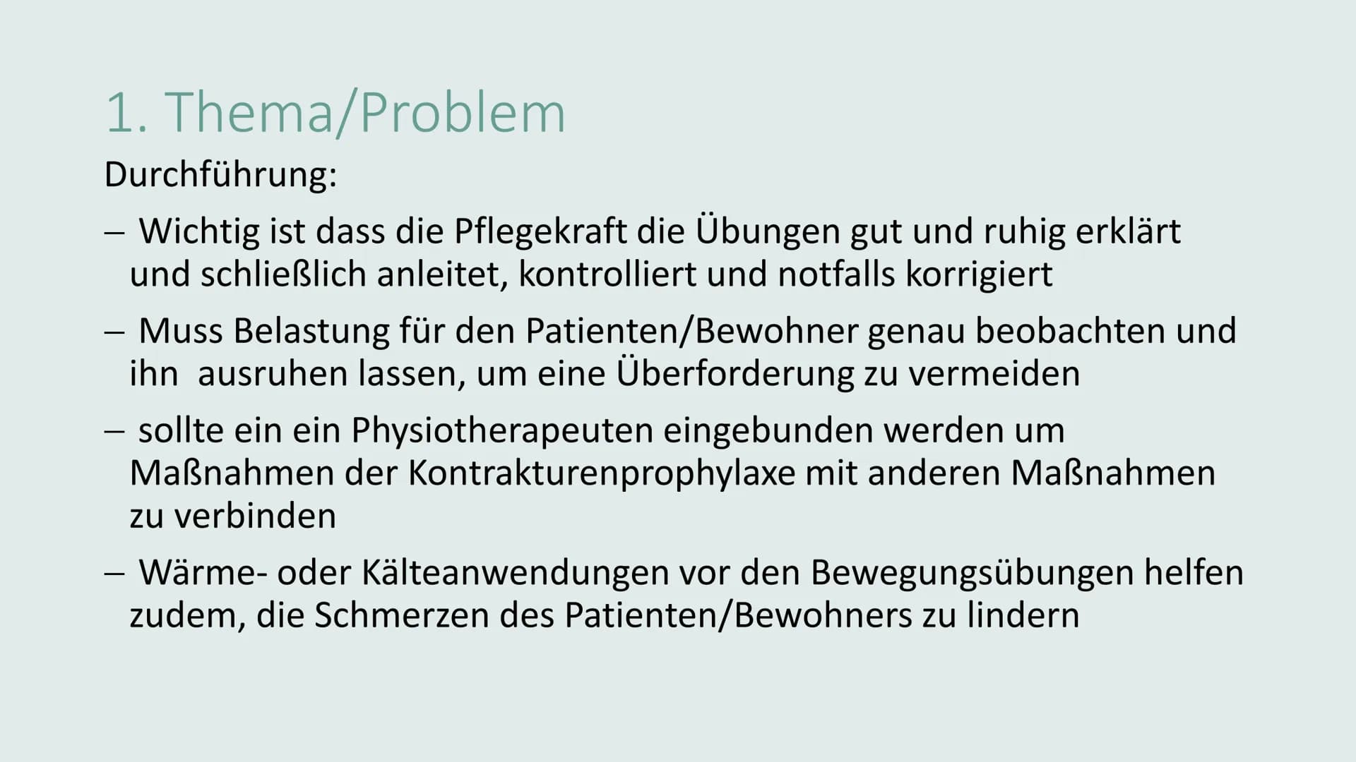 KONTRAKTURPROPHYLAXE Gliederung
• Thema/Problem
●
●
Ursachen und Risikofaktoren
Symptome und Auswirkungen
Maßnahmen
Übungen
on 1. Thema/Prob