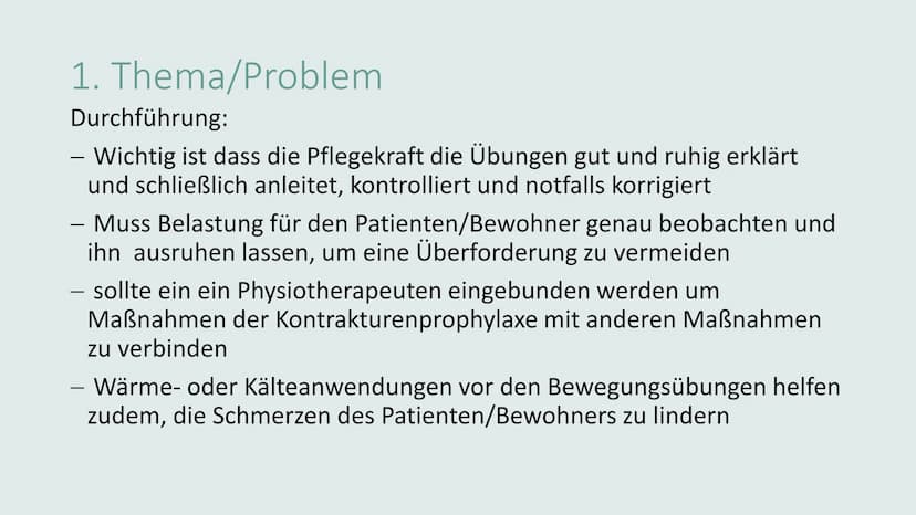 KONTRAKTURPROPHYLAXE Gliederung
• Thema/Problem
●
●
Ursachen und Risikofaktoren
Symptome und Auswirkungen
Maßnahmen
Übungen
on 1. Thema/Prob