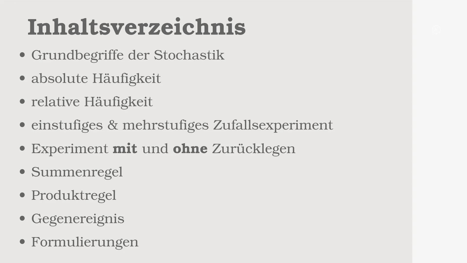 Stochastik
e Inhaltsverzeichnis
• Grundbegriffe der Stochastik
• absolute Häufigkeit
• relative Häufigkeit
• einstufiges & mehrstufiges Zufa