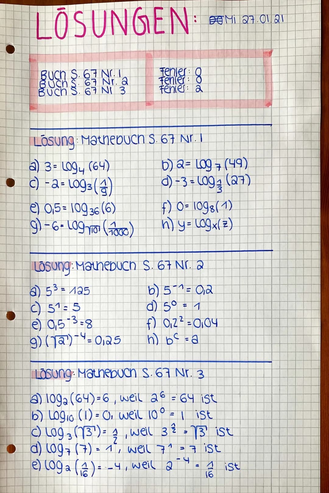 LOSUNGEN
BUCH S. 67 Nr. I
BUCH S. 67 Nr. 2
BUCH S. 67 NI 3
Losung:
a) 3 = 1094 (64)
●c) - 2 = 1093 (4)
Mathebuch S. 67 Nr. 1
e) 0,5=10936 (6