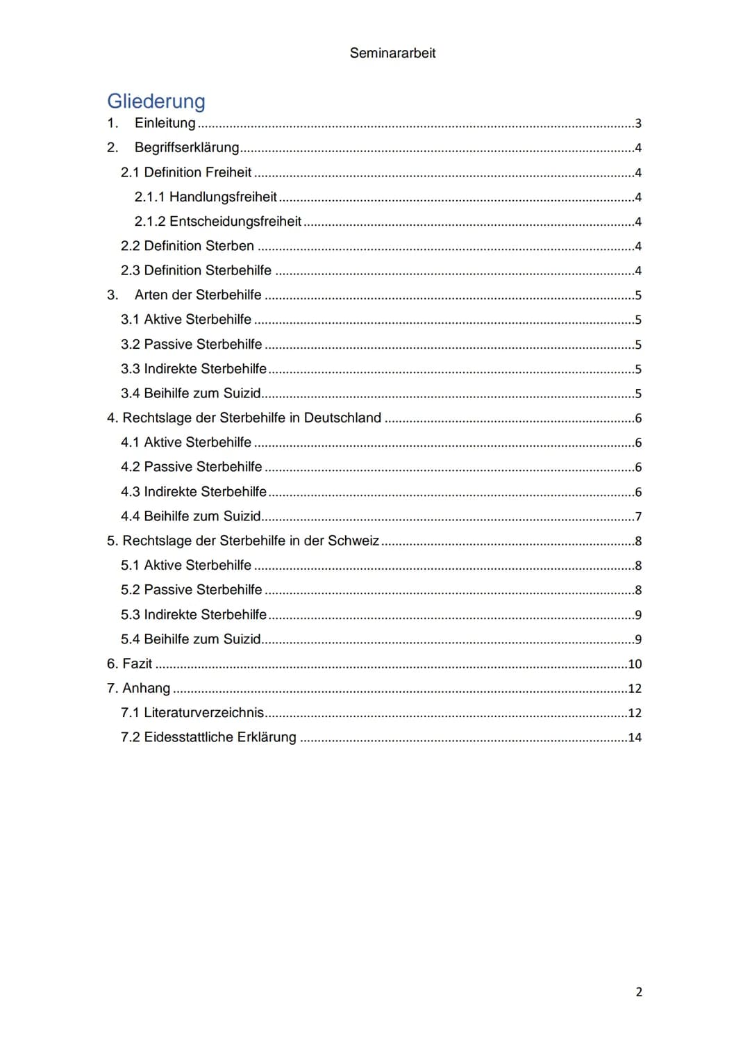 Sterbehilfe - Eine vergleichende
Analyse der Rechtslage zwischen
Deutschland und der Schweiz
Vorgelegt von:
Straße:
Wohnort:
Schuljahr 2020/