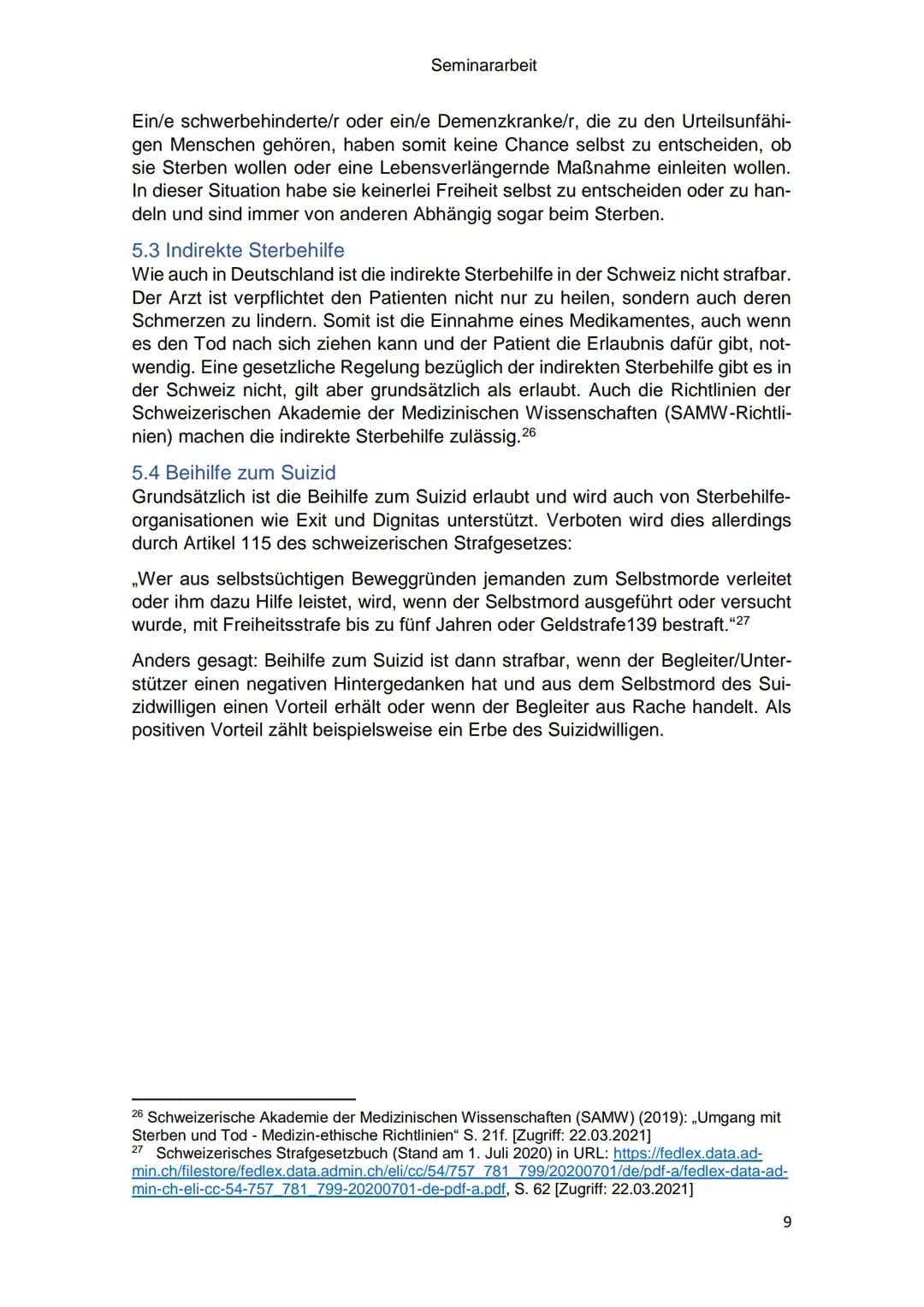 Sterbehilfe - Eine vergleichende
Analyse der Rechtslage zwischen
Deutschland und der Schweiz
Vorgelegt von:
Straße:
Wohnort:
Schuljahr 2020/