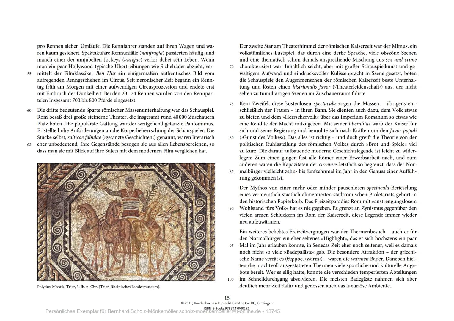 1. Inhaltlich
Freizeitgestaltung:
→ Ludi publici (öffentliche Spiele)
(spectacula = Schauspiel)"
:
1. Gladiatoren kämpfe (munera): unterschi
