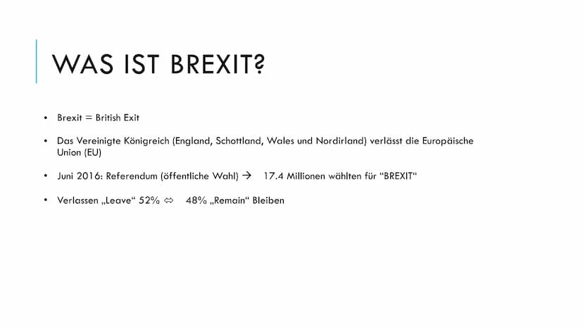 Brexit
1) Was ist Brexit?
Brexit ist eine Abkürzung für British Exit. Das Vereinigte Königreich
(England, Schottland, Wales und Nordirland) 