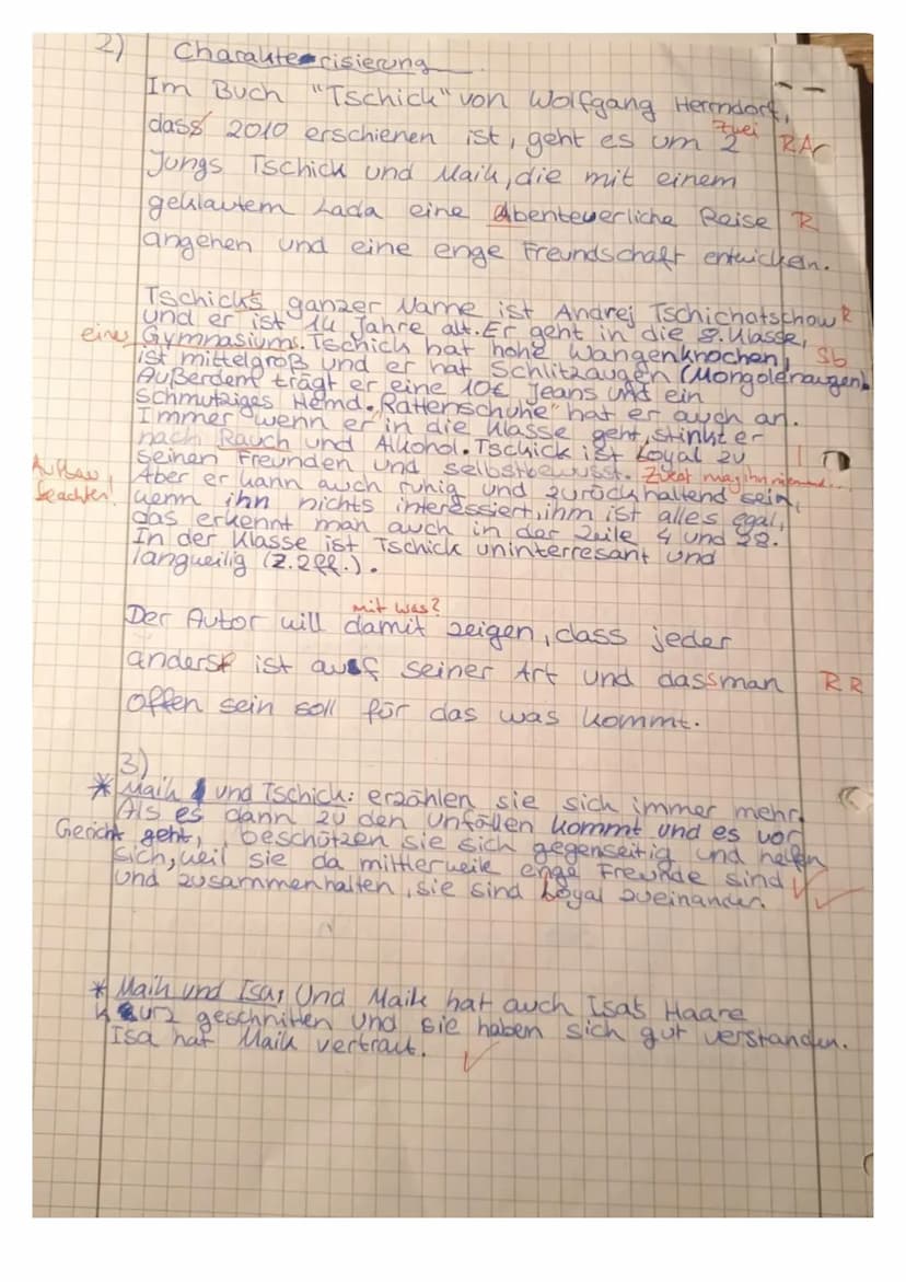 Thema: „Tschick" von Wolfgang Herrndorf
1. Fragen zum Roman:
a) Wohin möchten Maik und Tschick fahren?
b) Beschreibe das Verhältnis zwischen