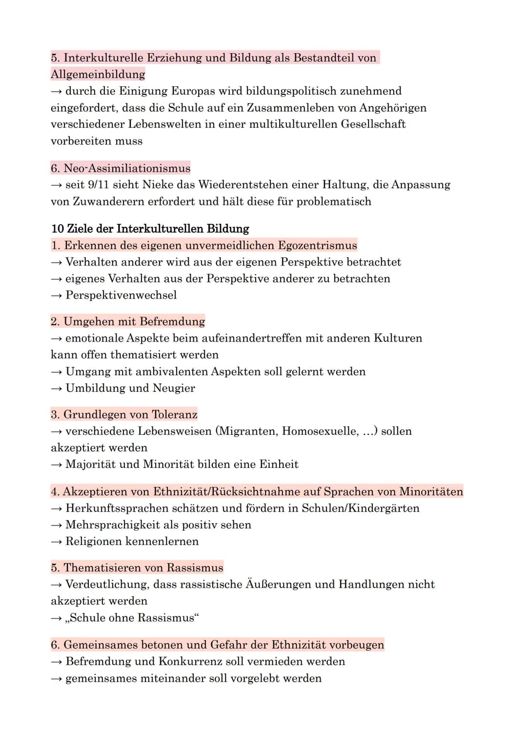 Ziel
Interkulturelle Erziehung und Bildung - Nieke
Zusammenleben von Menschen unterschiedlicher Herkunft → Erziehung und
Bildung muss die We
