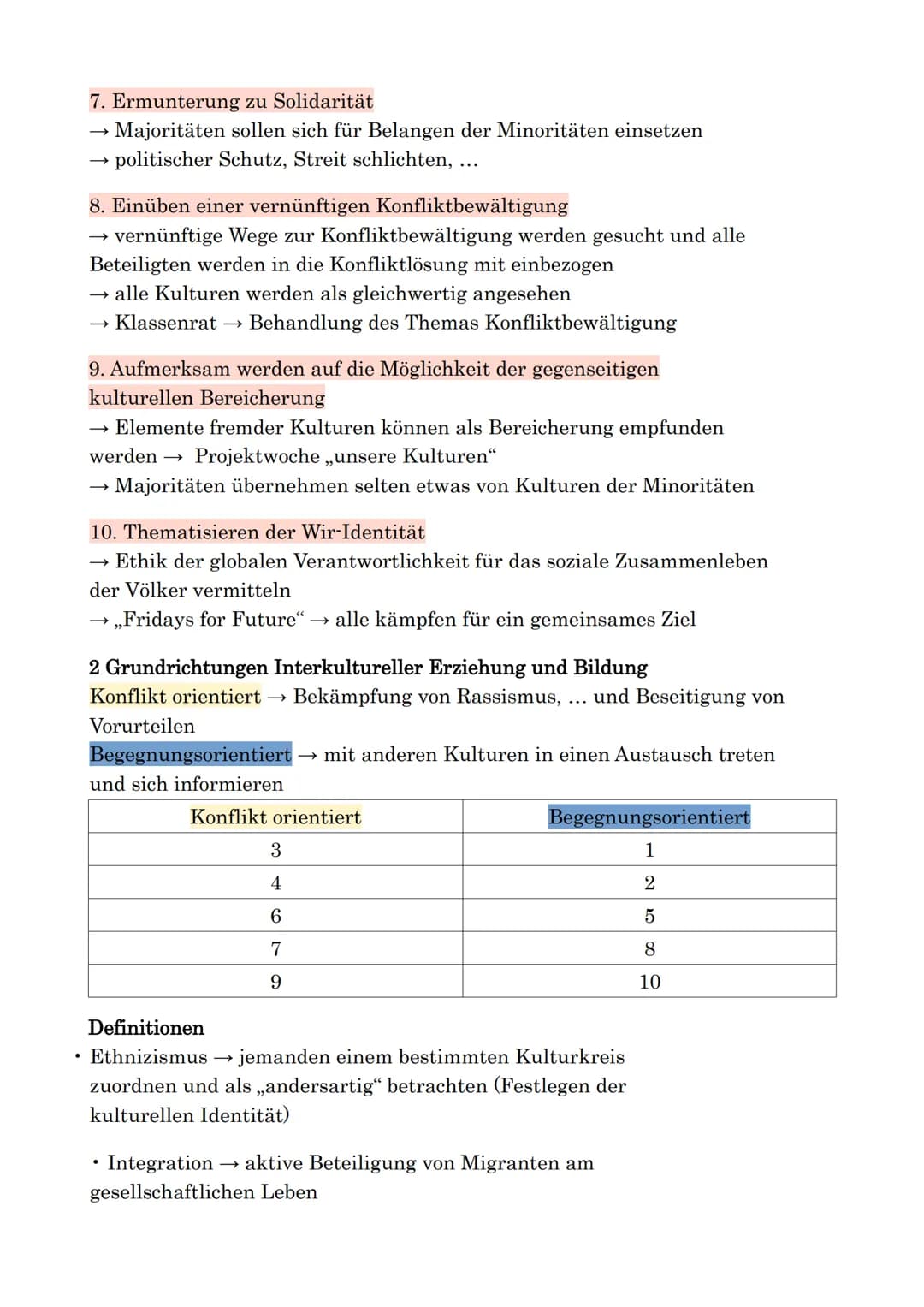 Ziel
Interkulturelle Erziehung und Bildung - Nieke
Zusammenleben von Menschen unterschiedlicher Herkunft → Erziehung und
Bildung muss die We