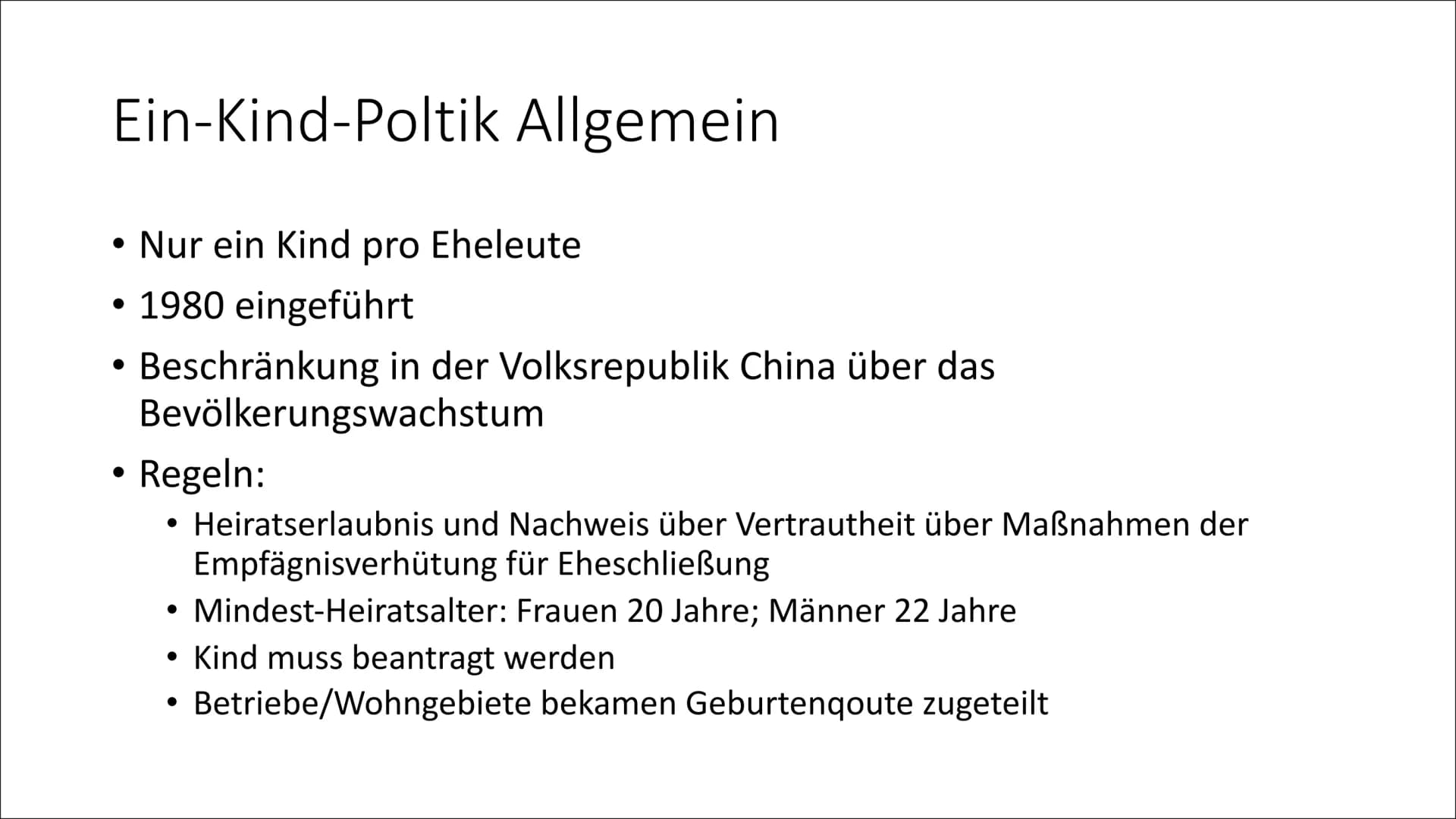 Ein-Kind-Poltik in China Inhalt
●
●
●
●
●
Allgemeine Bevölkerung in China
Ein-Kind-Poltik Allgemein
Ursachen für die Ein-Kind-Poltik
Vergüns