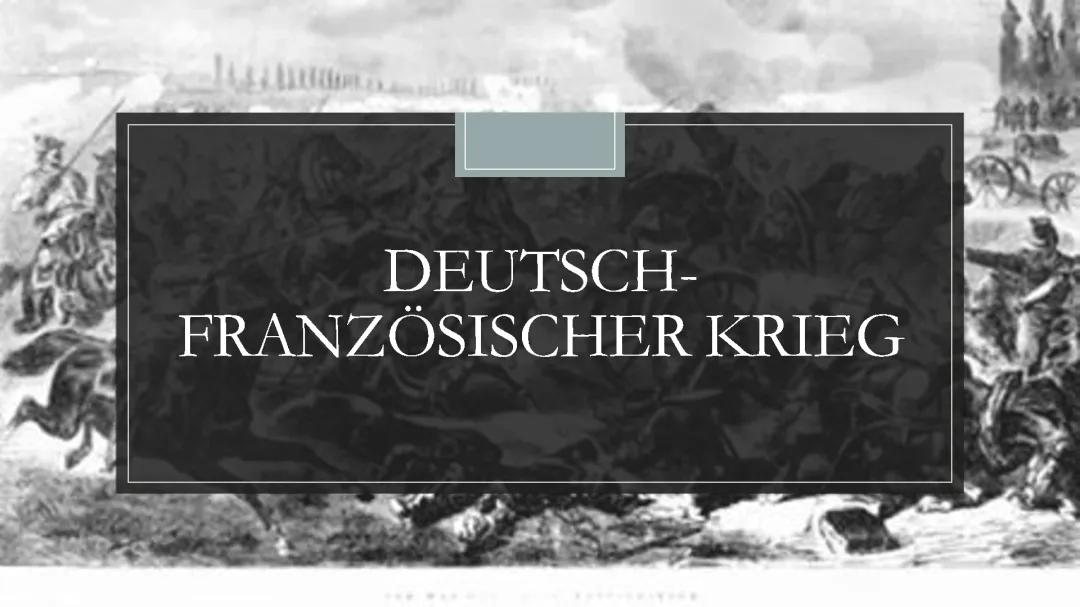 Alles über den Deutsch-Französischen Krieg von 1870/71: Folgen, Schlachten und Gewinner