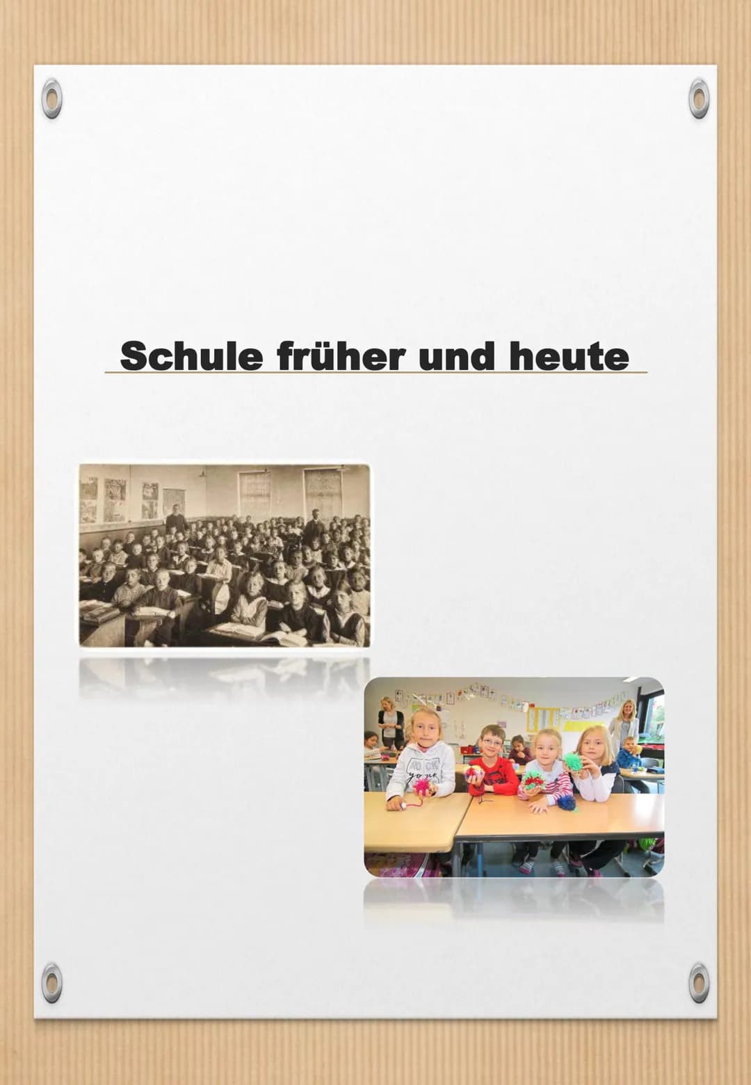 Schule früher und heute
NO OK
OTR
P Gliederung:
1. Kurz ein Vergleich von
Früher und Heute
2. Schule Früher
3. Schule Heute
Unterricht, Schi