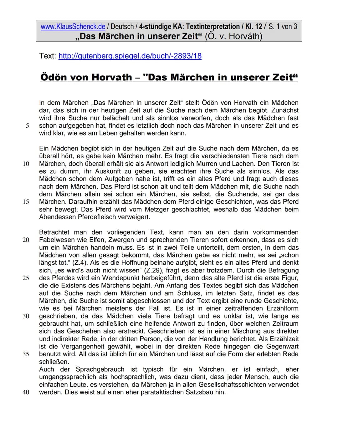 5
10
15
20
25
30
5555
35
www.KlausSchenck.de/ Deutsch / 4-stündige KA: Textinterpretation / Kl. 12 / S. 1 von 3
,,Das Märchen in unserer Zei