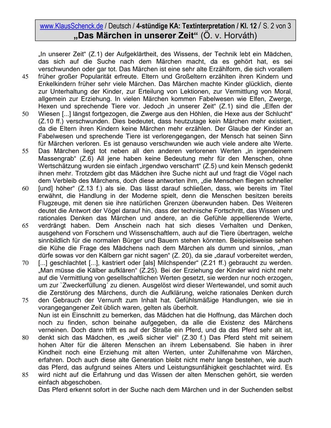 5
10
15
20
25
30
5555
35
www.KlausSchenck.de/ Deutsch / 4-stündige KA: Textinterpretation / Kl. 12 / S. 1 von 3
,,Das Märchen in unserer Zei