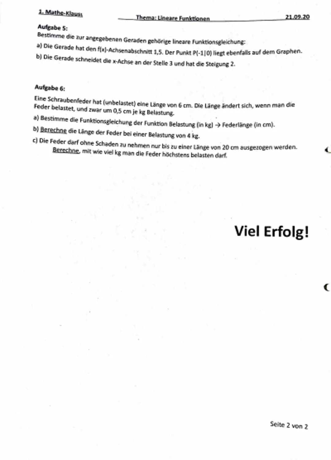 1. Mathe-Klausur
Thema: Lineare Funktionen
Beachte die Aufgabenstellung: ,,Rechnerisch“ oder „berechne" erfordert auch die Angabe einer
Bere