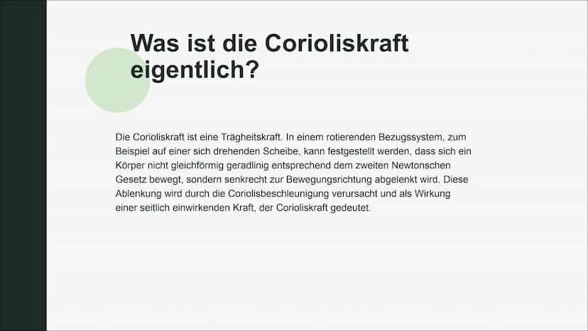 Die Corioliskraft
Von Ole Ellerbrok und Rike Otto Was ist die Corioliskraft
eigentlich?
Die Corioliskraft ist eine Trägheitskraft. In einem 