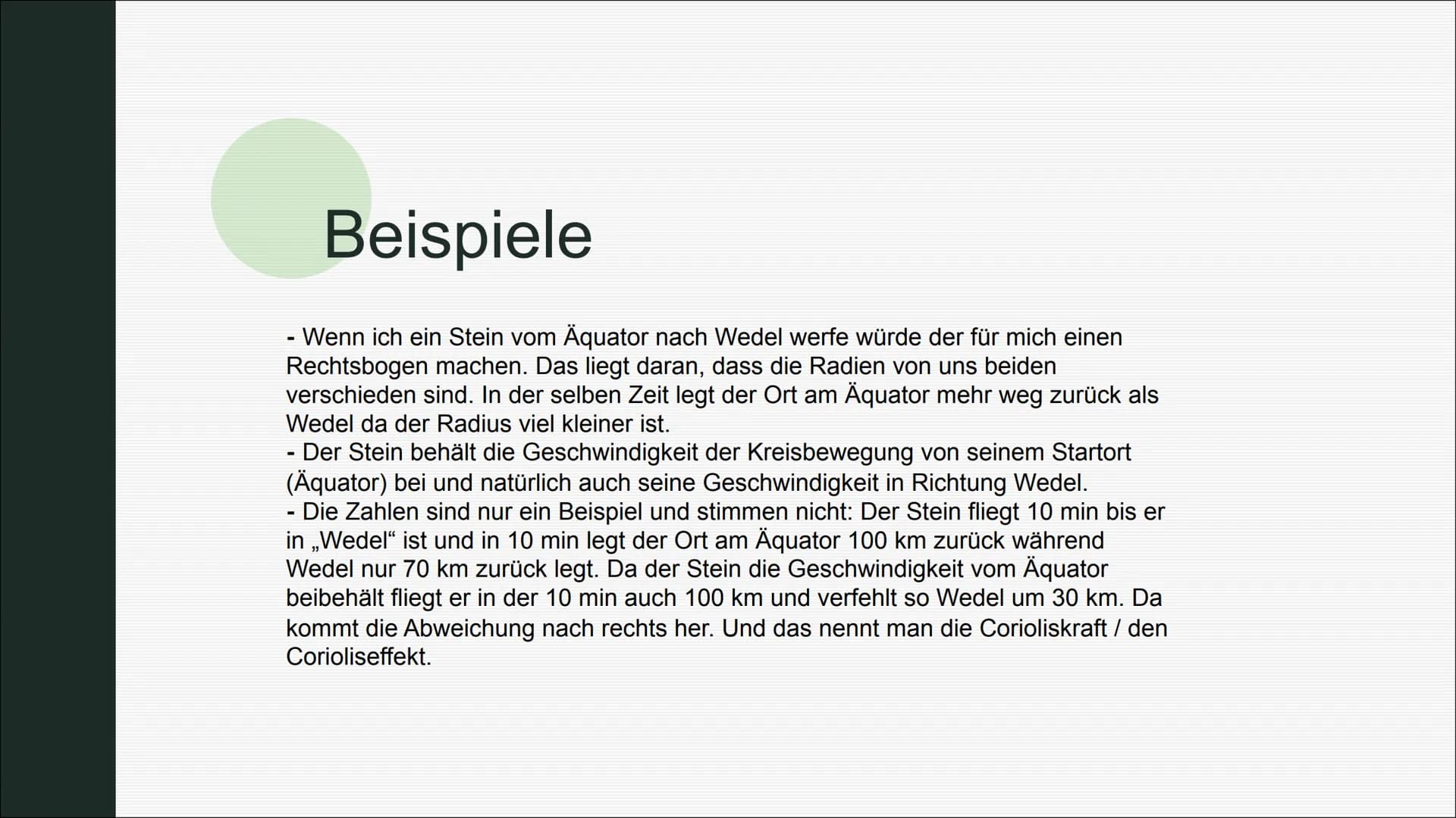 Die Corioliskraft
Von Ole Ellerbrok und Rike Otto Was ist die Corioliskraft
eigentlich?
Die Corioliskraft ist eine Trägheitskraft. In einem 