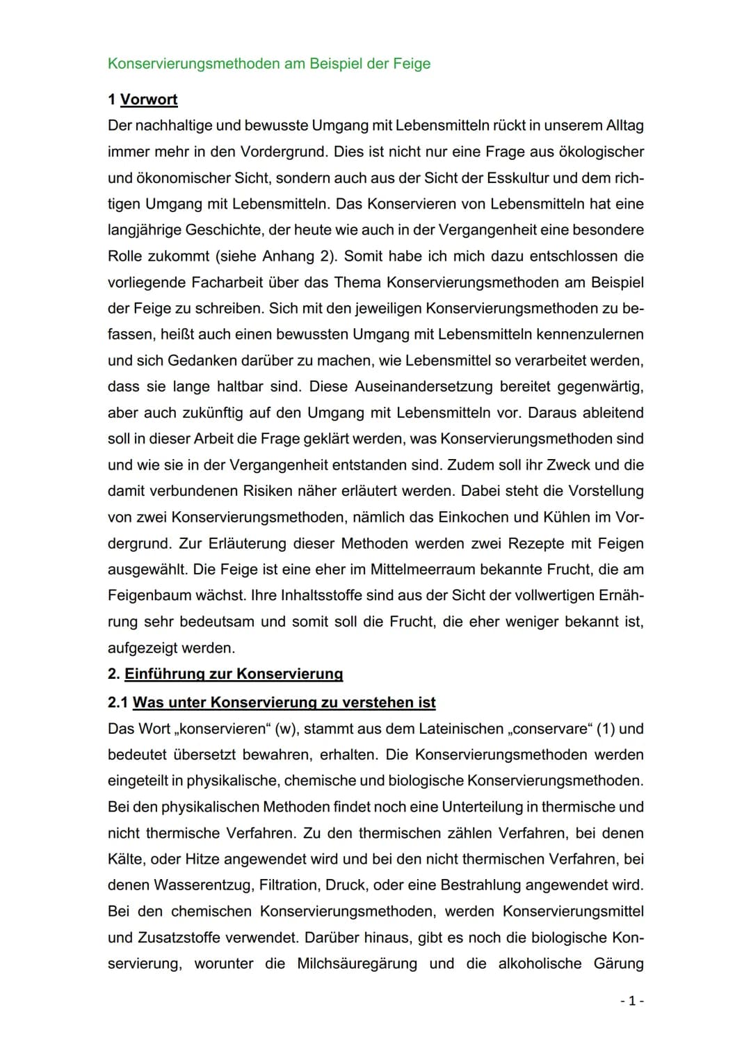 BBS 1 Uelzen
Berufliches Gymnasium - Gesundheit und Soziales
Schwerpunkt Ökotrophologie
Facharbeit zum Thema: Konservierungsmethoden am Beis