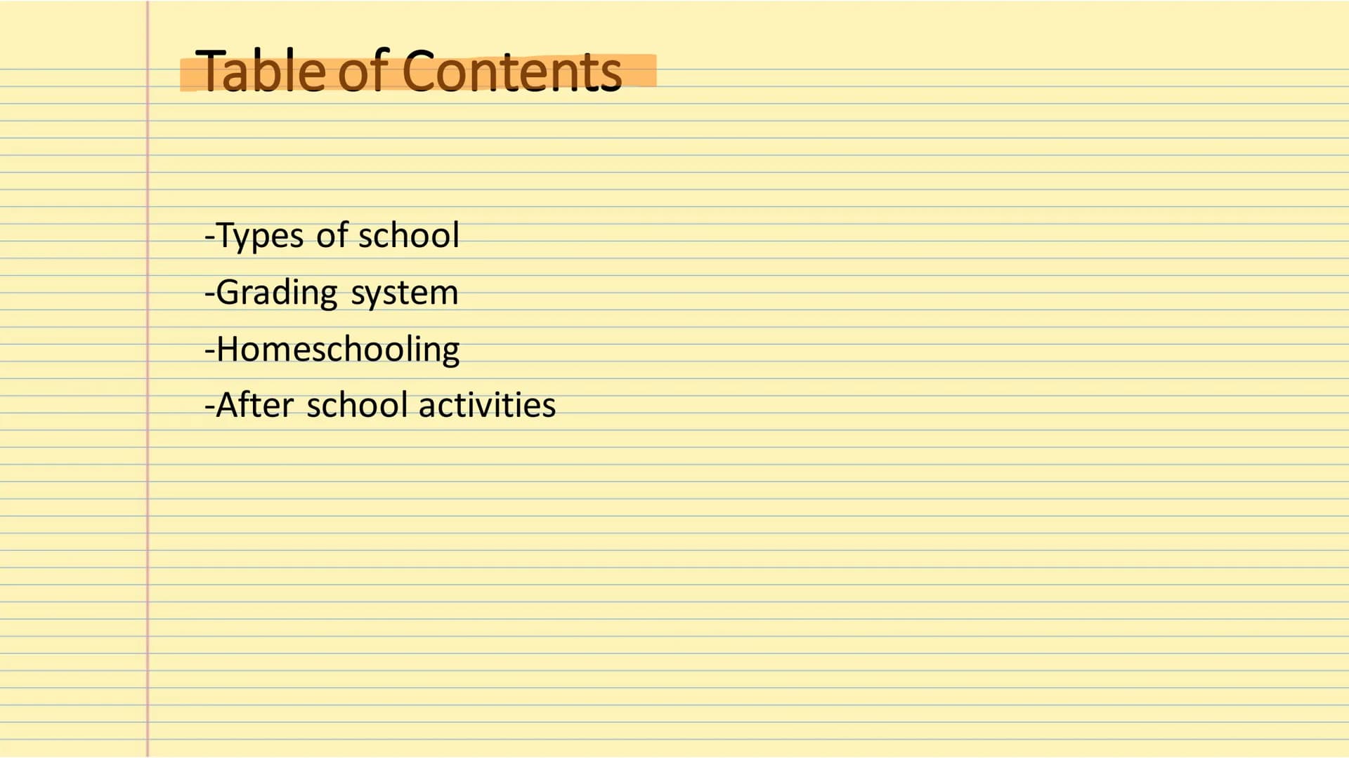 The
American School System Table of Contents
-Types of school
-Grading system
-Homeschooling
-After school activities Types of School
1. Nur