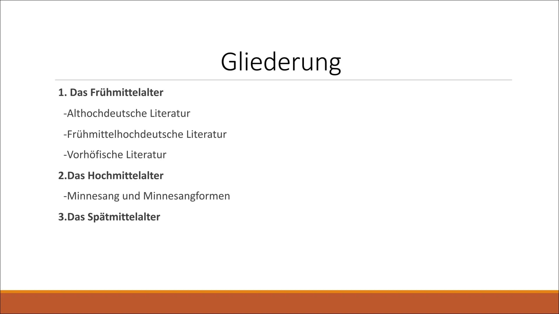 yum
Die literarische Epoche
MITTELALTER
ANFÄNGE DER LITERATUR AB 500 N CHR
CORTA 1. Das Frühmittelalter
-Althochdeutsche Literatur
Gliederun