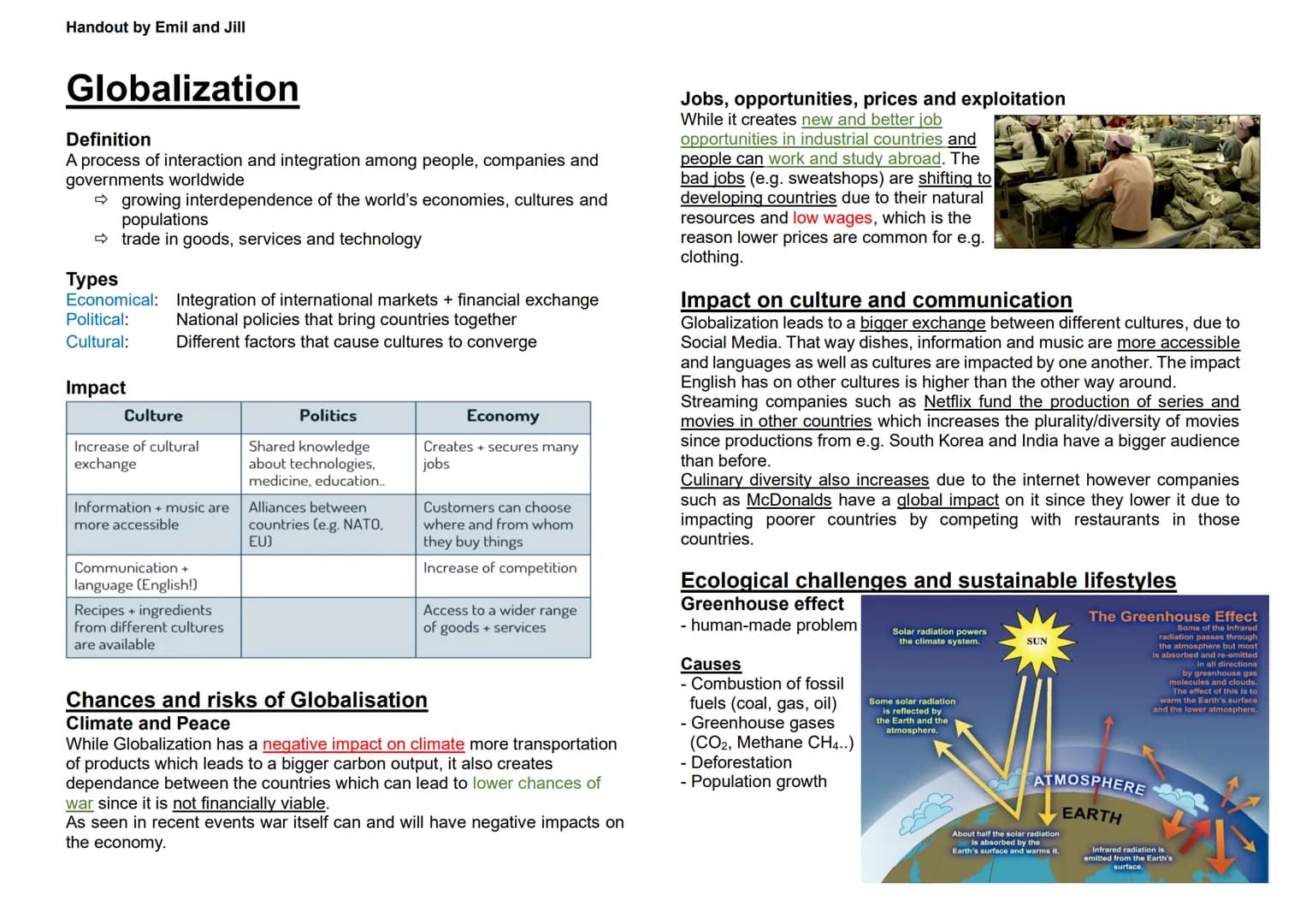 Handout by Emil and Jill
Globalization
Definition
A process of interaction and integration among people, companies and
governments worldwide