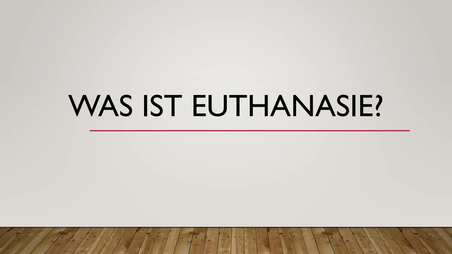 WAS IST EUTHANASIE? EUTHANASIE
ALICIA & NICO
FOKUS NS-ZEIT GLIEDERUNG
●
●
●
●
I. Definition
2. Geschichte
3. Ablauf
4. Fallbeispiel
5. Melde