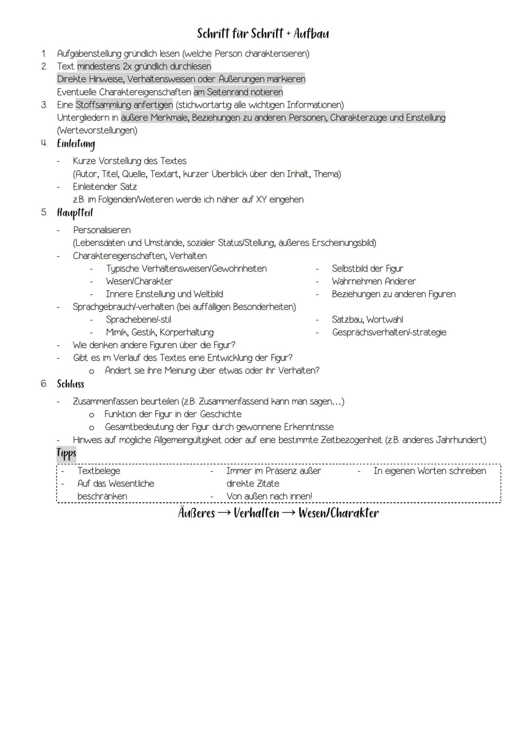 Schritt für Schritt + Aufbau
1. Aufgabenstellung gründlich lesen (welche Person charakterisieren)
2 Text mindestens 2x gründlich durchlesen
