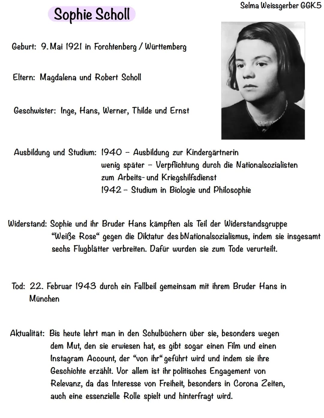 Sophie Scholl
Geburt: 9. Mai 1921 in Forchtenberg / Württemberg
Eltern: Magdalena und Robert Scholl
Geschwister: Inge, Hans, Werner, Thilde 