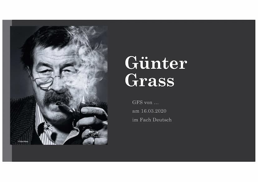 Udo Hesse
Günter
Grass
GFS von ...
am 16.03.2020
im Fach Deutsch GFS Deutsch
Lebenslauf:
*16.10.1927
(Danzig, Polen)
(1945)
Tochter
Helene
(