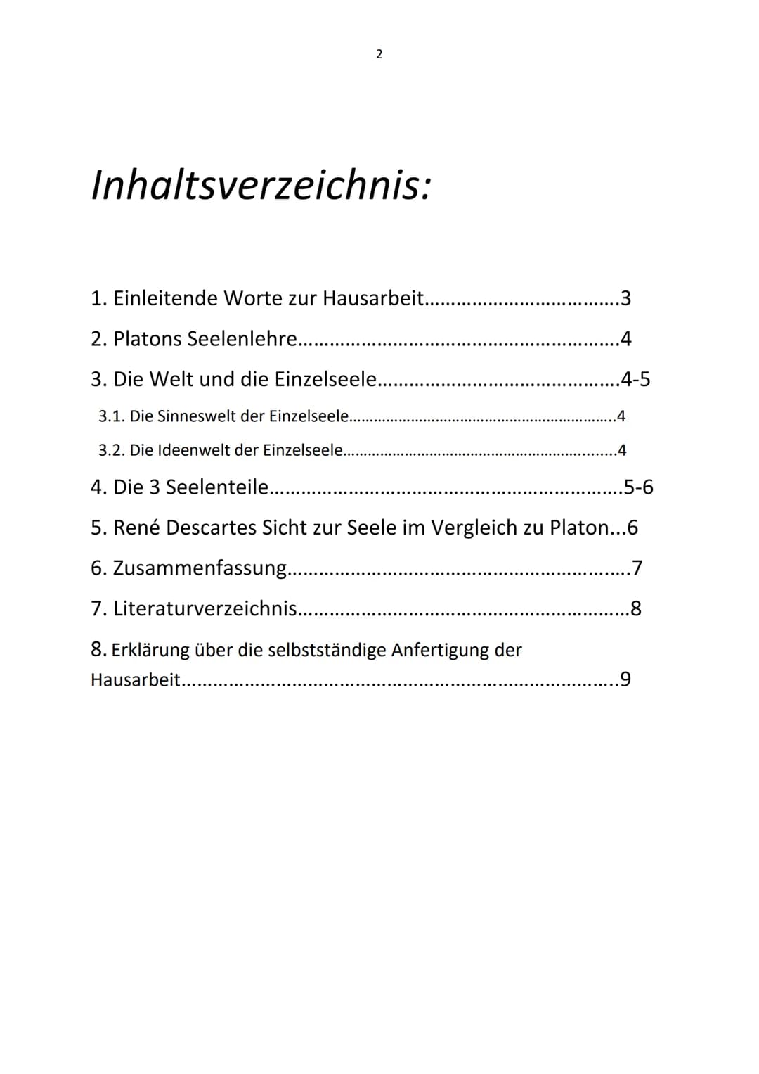10
PLATON
$10
* Corigley Ka
Eine Darstellung seiner Seelenlehre
Hildegardis-Schule
Valentina Cappello
Q1.1, Philosophie, Wei 2
Inhaltsverzei