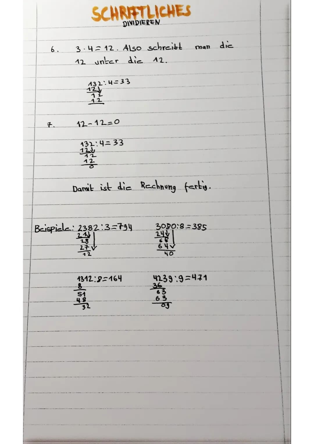4
3.
5.
Beispiel: 132:4=
SCHRITTLICHES
DIVIDIEREN
1. Als erstes guckt man
wie oft die.
13 in die 4 rein passt. Das wäre 3 mal
Die
schreibt
h