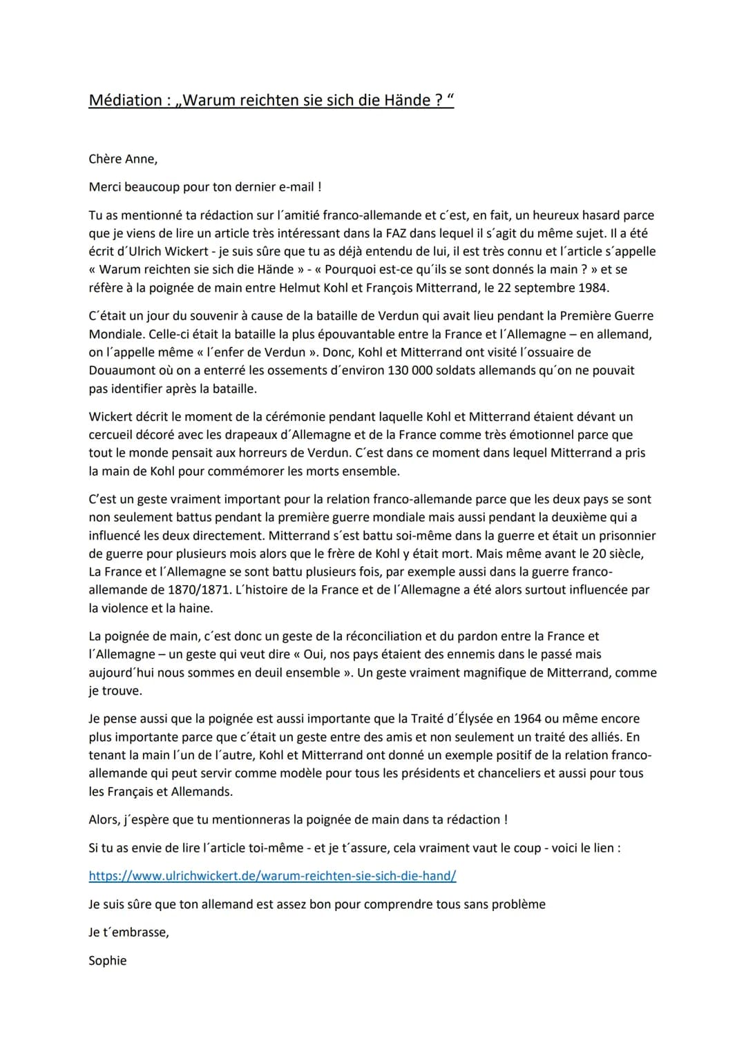 Médiation: ,,Warum reichten sie sich die Hände ? "
Chère Anne,
Merci beaucoup pour ton dernier e-mail !
Tu as mentionné ta rédaction sur l'a